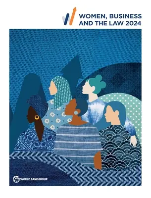 Femei, afaceri și drept 2024 - Women, Business and the Law 2024