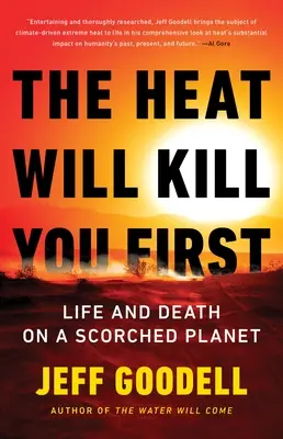 The Heat Will Kill You First: Viață și moarte pe o planetă pârjolită - The Heat Will Kill You First: Life and Death on a Scorched Planet