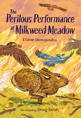 Performanța periculoasă de la Milkweed Meadow - The Perilous Performance at Milkweed Meadow