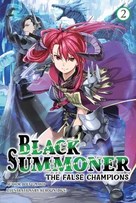 Black Summoner, Vol. 2 (Light Novel): Volumul 2 - Black Summoner, Vol. 2 (Light Novel): Volume 2