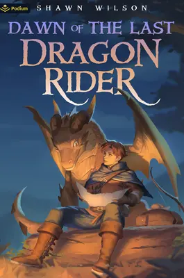 Zorii ultimului călăreț de dragon: O fantezie de progresie Litrpg - Dawn of the Last Dragon Rider: A Litrpg Progression Fantasy