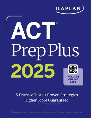 ACT Prep Plus 2025: Ghidul de studiu include 5 teste practice complete, 100s de întrebări practice și 1 an de acces la testele online și instr. video - ACT Prep Plus 2025: Study Guide Includes 5 Full Length Practice Tests, 100s of Practice Questions, and 1 Year Access to Online Quizzes and Video Instr