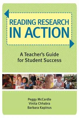 Reading Research in Action: Ghidul unui profesor pentru succesul elevilor - Reading Research in Action: A Teacher's Guide for Student Success