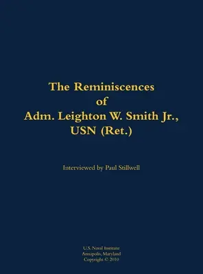 Amintirile amiralului Leighton W. Smith Jr., USN - Reminiscences of Adm. Leighton W. Smith Jr., USN
