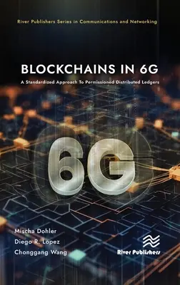 Blockchains în 6g: O abordare standardizată a registrelor distribuite cu permisiune - Blockchains in 6g: A Standardized Approach to Permissioned Distributed Ledgers