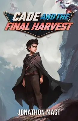 Cade și recolta finală - Cade and the Final Harvest