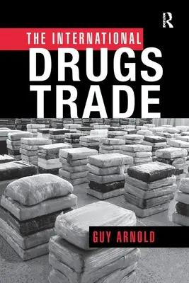 Comerțul internațional cu droguri - The International Drugs Trade