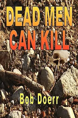 Oamenii morți pot ucide: - Dead Men Can Kill: