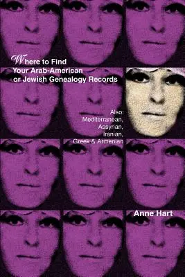 Unde să vă găsiți înregistrările genealogice arabo-americane sau evreiești: De asemenea: Mediteraneană, asiriană, iraniană, greacă și armeană - Where to Find Your Arab-American or Jewish Genealogy Records: Also: Mediterranean, Assyrian, Iranian, Greek & Armenian