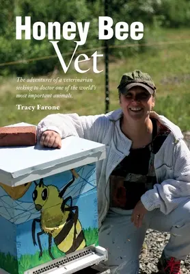 Honey Bee Vet - Aventurile unui medic veterinar care încearcă să trateze unul dintre cele mai importante animale din lume. - Honey Bee Vet - The adventures of a veterinarian seeking to doctor one of the world's most important animals.