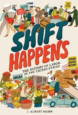 Shift Happens: The History of Labor in the United States (Istoria muncii în Statele Unite) - Shift Happens: The History of Labor in the United States