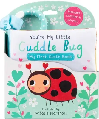 You're My Little Cuddle Bug: Prima mea carte de pânză - You're My Little Cuddle Bug: My First Cloth Book