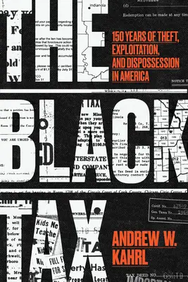 The Black Tax: 150 Years of Theft, Exploitation, and Dispossession in America (Taxa neagră: 150 de ani de furt, exploatare și deposedare în America) - The Black Tax: 150 Years of Theft, Exploitation, and Dispossession in America