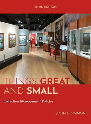 Lucruri mari și mici: Politici de gestionare a colectării - Things Great and Small: Collection Management Policies