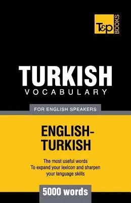 Vocabular turcesc pentru vorbitorii de engleză - 5000 de cuvinte - Turkish vocabulary for English speakers - 5000 words