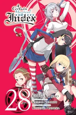 A Certain Magical Index, Vol. 28 (Manga): Volumul 28 - A Certain Magical Index, Vol. 28 (Manga): Volume 28
