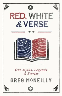 Roșu, alb și versuri: Miturile, legendele și poveștile noastre - Red, White & Verse: Our Myths, Legends & Stories