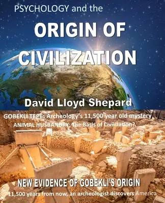 PSIHOLOGIA și ORIGINEA CIVILIZAȚIEI - PSYCHOLOGY and the ORIGIN OF CIVILIZATION