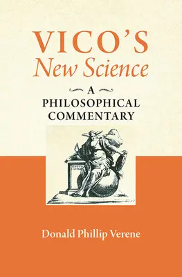 Noua știință a lui Vico: Un comentariu filozofic - Vico's New Science: A Philosophical Commentary