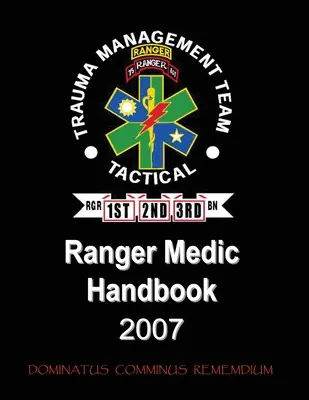 Manualul medicului Ranger - Echipa de gestionare a traumelor - Ranger Medic Handbook - Trauma Management Team