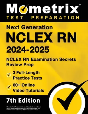 Next Generation NCLEX RN 2024-2025 - 3 teste practice complete, 60 + tutoriale video online, pregătirea examenului NCLEX RN Secrets Review Prep: [7th Edition] - Next Generation NCLEX RN 2024-2025 - 3 Full-Length Practice Tests, 60+ Online Video Tutorials, NCLEX RN Examination Secrets Review Prep: [7th Edition]
