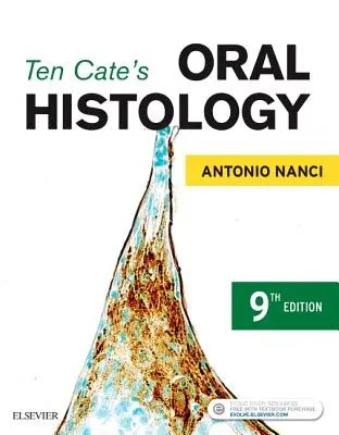 Histologia orală a lui Ten Cate: Dezvoltare, structură și funcție - Ten Cate's Oral Histology: Development, Structure, and Function