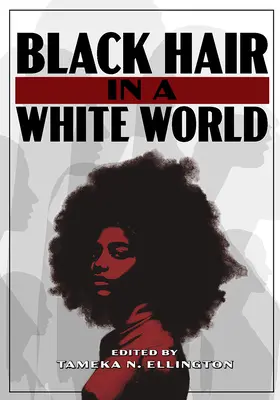 Păr negru într-o lume albă - Black Hair in a White World