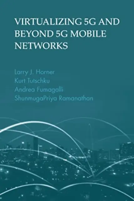 Virtualizarea rețelelor mobile 5g și Beyond-5g - Virtualizing 5g and Beyond-5g Mobile Networks