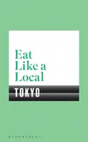 Mănâncă ca un localnic TOKYO - Eat Like a Local TOKYO