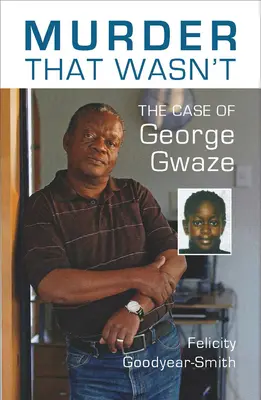 Murder That Wasn't: Cazul lui George Gwaze - Murder That Wasn't: The Case of George Gwaze