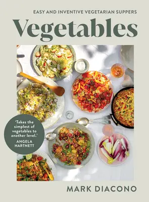 Legume: Cine vegetariene ușoare și inventive - Vegetables: Easy and Inventive Vegetarian Suppers
