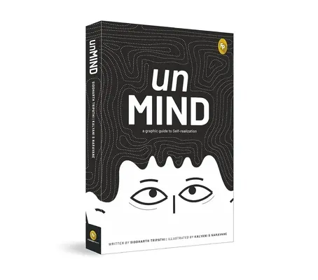 Unmind, un ghid grafic pentru auto-realizare - Unmind, a Graphic Guide to Self-Realization