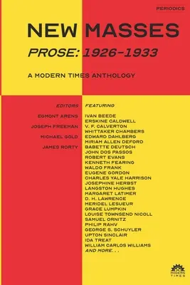 New Masses (Proză, 1926-1933): A Modern Times Anthology - New Masses (Prose, 1926-1933): A Modern Times Anthology