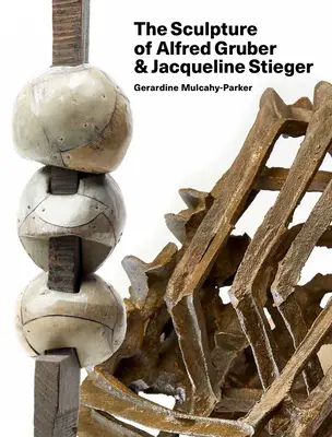 Sculptura lui Alfred Gruber și Jacqueline Stieger: Un limbaj comun - The Sculpture of Alfred Gruber and Jacqueline Stieger: A Shared Language