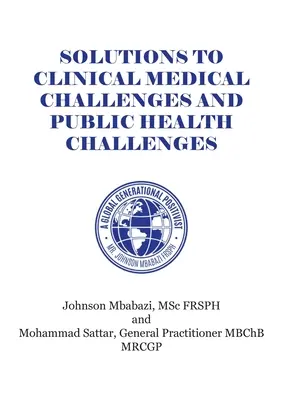 Soluții la provocările medicale clinice și la provocările de sănătate publică - Solutions to Clinical Medical Challenges and Public Health Challenges