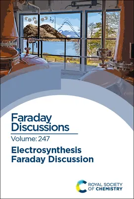 Electrosinteza: Discuția Faraday 247 - Electrosynthesis: Faraday Discussion 247