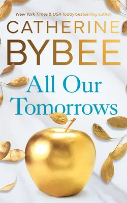 Toate zilele noastre de mâine - All Our Tomorrows