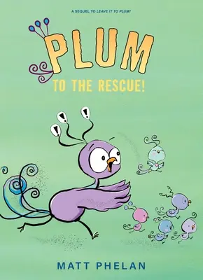 Pruna la salvare! - Plum to the Rescue!