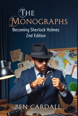 Monografii: Devenirea lui Sherlock Holmes - The Monographs: Becoming Sherlock Holmes