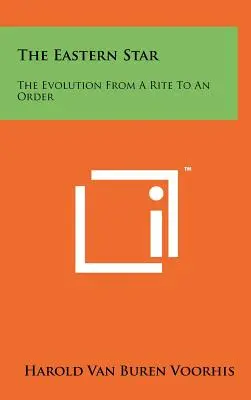 Steaua de Est: Evoluția de la un rit la un ordin - The Eastern Star: The Evolution from a Rite to an Order