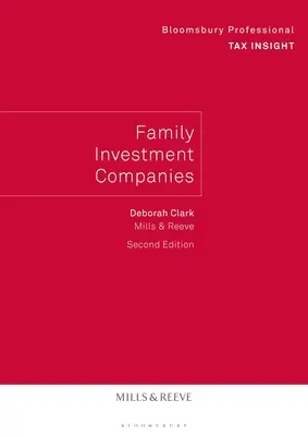 Societăți de investiții familiale - ediția a 2-a - Family Investment Companies - 2nd Edition