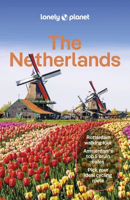 Lonely Planet Țările de Jos - Lonely Planet the Netherlands