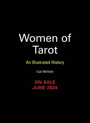 Femeile din Tarot: O istorie ilustrată a divinatoarelor, cititoarelor de cărți și misticilor - Women of Tarot: An Illustrated History of Divinators, Card Readers, and Mystics