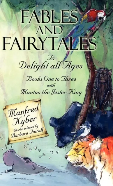 Fabule și basme pentru a încânta toate vârstele: And 'Mantao the Jester King' Bk.1-3 - Fables and Fairytales to Delight All Ages: And 'Mantao the Jester King' Bk.1-3