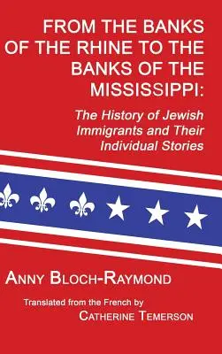 De pe malurile Rinului până pe malurile Mississippi-ului: Istoria imigranților evrei și poveștile lor individuale - From the Banks of the Rhine to the Banks of the Mississippi: The History of Jewish Immigrants and Their Individual Stories