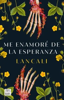 M-am îndrăgostit de speranță / I Fell in Love with Hope: Un roman - Me Enamor de la Esperanza / I Fell in Love with Hope: A Novel