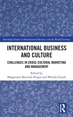 Afaceri internaționale și cultură: Provocări în marketingul și managementul transcultural - International Business and Culture: Challenges in Cross-Cultural Marketing and Management
