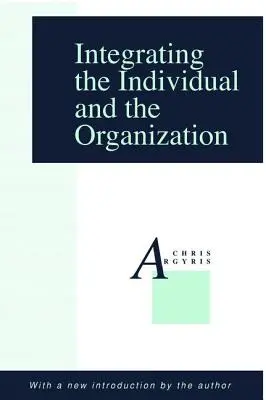 Integrarea individului și a organizației - Integrating the Individual and the Organization