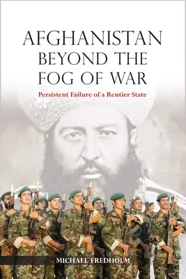 Afganistan dincolo de ceața războiului: eșecul persistent al unui stat rentier - Afghanistan Beyond the Fog of War: Persistent Failure of a Rentier State