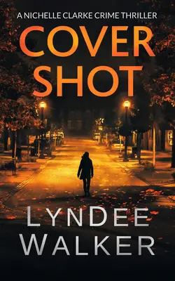 Cover Shot: Un thriller polițist de Nichelle Clarke - Cover Shot: A Nichelle Clarke Crime Thriller